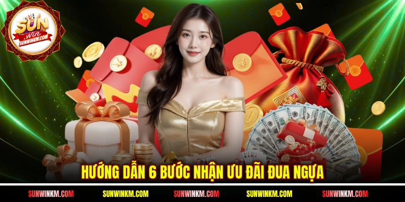 Hướng dẫn 6 bước nhận ưu đãi đua ngựa